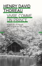 Couverture du livre « Vivre comme un prince » de Henry David Thoreau aux éditions Climats