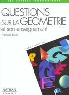Couverture du livre « Questions sur la geometrie et son enseignement » de Francois Boule aux éditions Nathan