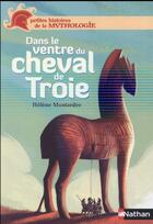 Couverture du livre « Dans le ventre du cheval de Troie » de Helene Montardre aux éditions Nathan