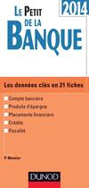 Couverture du livre « Le petit de la banque (édition 2014) » de Philippe Monnier aux éditions Dunod