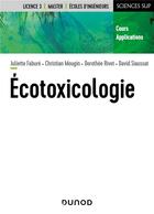 Couverture du livre « Écotoxicologie » de Christian Mougin et Juliette Fabure et Dorothee Rivet et David Siaussat aux éditions Dunod