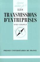 Couverture du livre « Les transmissions d'entreprises qsj 2715 » de Chaput Y. aux éditions Que Sais-je ?