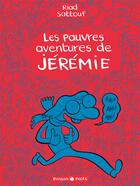 Couverture du livre « Les pauvres aventures de Jérémie ; intégrale » de Riad Sattouf aux éditions Dargaud