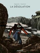 Couverture du livre « La désolation » de Appollo et Gaultier aux éditions Dargaud