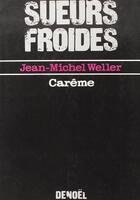 Couverture du livre « Careme » de Weller Jean-Michel aux éditions Denoel