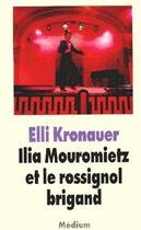Couverture du livre « Ilia Mouromietz et le rossignol brigand » de Elli Kronauer aux éditions Ecole Des Loisirs