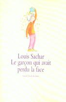 Couverture du livre « Garcon qui avait perdu la face (le) » de Sachar Louis / Press aux éditions Ecole Des Loisirs