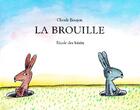 Couverture du livre « La brouille » de Boujon Claude aux éditions Ecole Des Loisirs