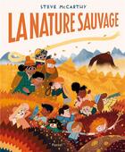 Couverture du livre « La nature sauvage » de Mccarthy Steve aux éditions Ecole Des Loisirs