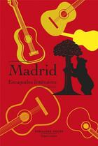 Couverture du livre « Madrid, escapades littéraires » de  aux éditions Robert Laffont