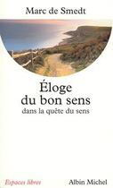 Couverture du livre « Éloge du bon sens dans la quête de sens » de Marc De Smedt aux éditions Albin Michel
