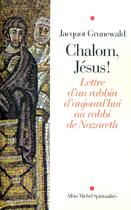 Couverture du livre « Calom Jésus ! lettre d'un rabbin d'aujourd'hui au rabbi de Nazareth » de Jacquot Grunewald aux éditions Albin Michel