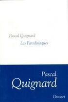 Couverture du livre « Dernier royaume t.4 ; les paradisiaques » de Pascal Quignard aux éditions Grasset