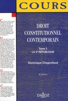 Couverture du livre « Droit constitutionnel contemporain t.3 ; la V République (5e édition) » de Chagnollaud-D aux éditions Dalloz