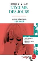 Couverture du livre « L'écume des jours ; dossier thématique: l'humour » de Boris Vian aux éditions Le Livre De Poche