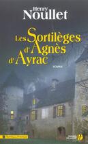 Couverture du livre « Les sortileges d'agnes d'ayrac » de Henry Noullet aux éditions Presses De La Cite