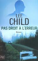 Couverture du livre « Pas droit a l'erreur » de Lee Child aux éditions Fleuve Editions