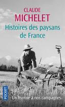 Couverture du livre « Histoires des paysans de France » de Claude Michelet aux éditions Pocket