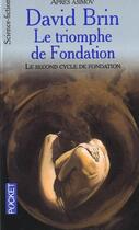 Couverture du livre « Le Triomphe De Fondation » de David Brin aux éditions Pocket