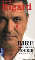 Couverture du livre « Rire pour ne pas mourir » de Bigard Jean-Marie aux éditions Pocket