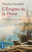Couverture du livre « L'énigme de la Diane Tome 2 ; des Antilles aux Mascareignes » de Nicolas Grondin aux éditions Pocket