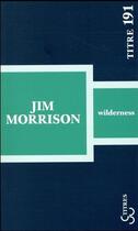 Couverture du livre « Wilderness » de Jim Morrison aux éditions Christian Bourgois