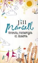 Couverture du livre « Amours, mensonges et illusions » de Jill Mansell aux éditions J'ai Lu
