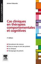 Couverture du livre « Cas cliniques en thérapies comportementales et cognitives (3e édition) » de Jerome Palazzolo aux éditions Elsevier-masson
