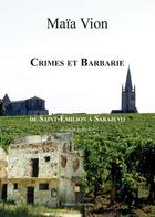 Couverture du livre « Crimes et barbaries de saint emilion a sarajevo » de Vion aux éditions Amalthee