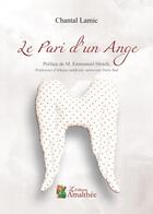 Couverture du livre « Le pari d'un ange » de Chantal Lamic aux éditions Amalthee