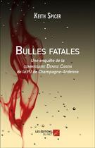 Couverture du livre « Bulles fatales » de Keith Spicer aux éditions Editions Du Net