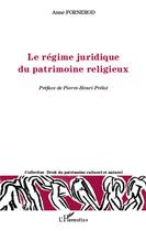 Couverture du livre « Le régime juridique du patrimoine religieux » de Anne Fornerod aux éditions Editions L'harmattan