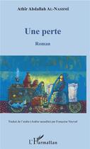 Couverture du livre « Une perte » de Athir Abda Al-Nashmi aux éditions L'harmattan