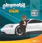 Couverture du livre « Playmobil : le film ; l'espion Rex Dasher » de Dumenil Rose aux éditions Glenat Jeunesse