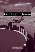 Couverture du livre « Le trésor du torero » de Dani Boisse aux éditions Presses Litteraires