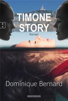Couverture du livre « Timone story » de Dominique Bernard aux éditions Complicites