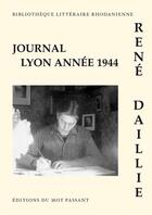 Couverture du livre « Journal de l'année 1944 » de Rene Dallie aux éditions Editions Du Mot Passant