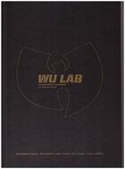 Couverture du livre « Wu lab - international artwork and rare wu tang clan items » de N'Guessan O A. aux éditions Serious Publishing