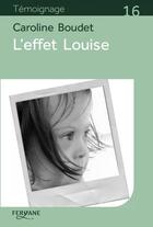 Couverture du livre « L'effet Louise » de Caroline Boudet aux éditions Feryane