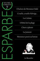 Couverture du livre « Oeuvres complètes d'Esparbec Tome 7 » de Esparbec aux éditions La Musardine
