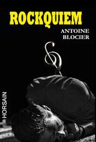 Couverture du livre « Rockquiem » de Antoine Blocier aux éditions Horsain