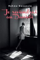 Couverture du livre « Je reviendrai au Danieli » de Rahma Ganancia aux éditions Editions Valensin