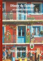 Couverture du livre « Dîner de famille et autres histoires horrifiques » de Stephanie Lepage aux éditions Le Lys Bleu