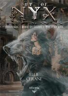 Couverture du livre « Out of NYX : fourberies, ourse en colère, thé à la rose » de Ellie Cerane aux éditions Elixyria