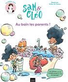 Couverture du livre « Sam et Cléo : Au bain les parents ! » de Heloise Junier et Arthur Du Coteau aux éditions Hatier