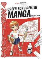 Couverture du livre « Creer son premier manga » de Francis Sapin aux éditions Eyrolles