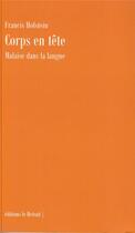 Couverture du livre « Corps en tête : malaise dans la langue » de Francis Hofstein aux éditions Editions Le Retrait