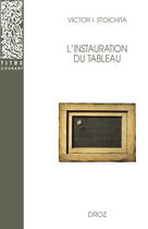 Couverture du livre « L'instauration du tableau 2 : Métapeinture à l'aube des temps modernes » de Victor I. Stoichita aux éditions Librairie Droz