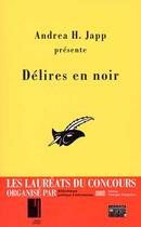 Couverture du livre « Delires en noir » de Andrea H. Japp aux éditions Editions Du Masque