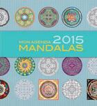 Couverture du livre « Mon agenda mandalas 2015 » de  aux éditions Courrier Du Livre